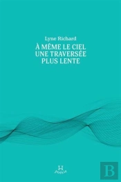 A Meme Le Ciel Une Traversee Plus Lente