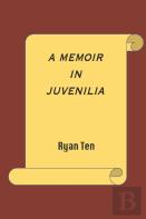 A Memoir In Juvenilia