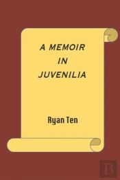 A Memoir In Juvenilia