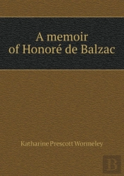 A Memoir Of Honoré De Balzac