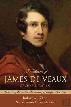 Bertrand.pt - A Memoir Of James De Veaux, Of Charleston, S.C.