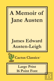 A Memoir Of Jane Austen (Cactus Classics Large Print)