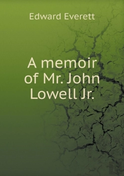 Bertrand.pt - A Memoir Of Mr. John Lowell Jr