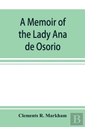 A Memoir Of The Lady Ana De Osorio, Coun
