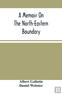 Bertrand.pt - A Memoir On The North-Eastern Boundary