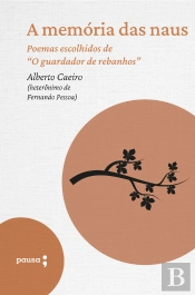 A Memória Das Naus - Poemas Escolhidos De Alberto Caeiro