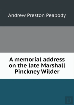 Bertrand.pt - A Memorial Address On The Late Marshall Pinckney Wilder