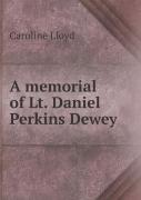A Memorial Of Lt. Daniel Perkins Dewey