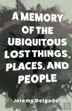 Bertrand.pt - A Memory Of The Ubiquitous Lost Things, Places, And People