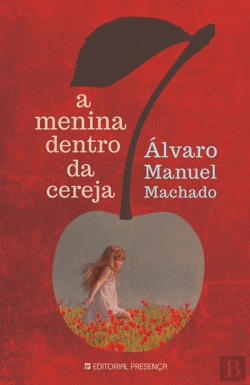 Bertrand.pt - A Menina Dentro da Cereja