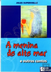 A Menina do Alto Mar e Outros Contos