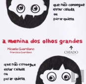 A Menina dos Olhos Grandes que não Conseguia Estar Calada ou Quieta