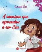 A Menina que Aprendeu a Ser Céu