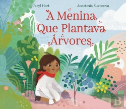 Bertrand.pt - A Menina que Plantava Árvores