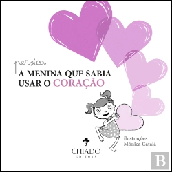 Bertrand.pt - A Menina que Sabia Usar o Coração