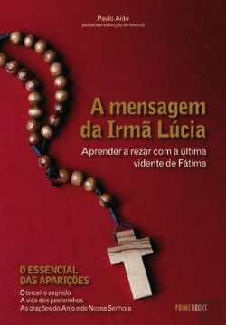 Bertrand.pt - A Mensagem da Irmã Lúcia