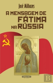 A Mensagem de Fátima na Rússia