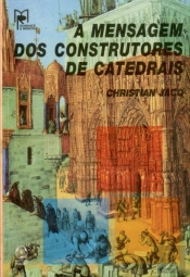 A Mensagem dos Construtores de Catedrais