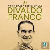 A Mensagem Espiritual De Divaldo Franco