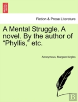 Bertrand.pt - A Mental Struggle. A Novel. By The Author Of 