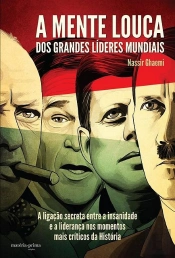A Mente Louca dos Grandes Líderes Mundiais