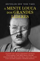 A Mente Louca dos Grandes Líderes