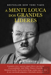 A Mente Louca dos Grandes Líderes