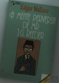 Bertrand.pt - A Mente Perversa de Mr.J. G. Reeder
