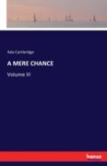 A Mere Chance