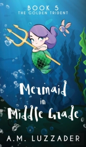 A Mermaid In Middle Grade Book 5