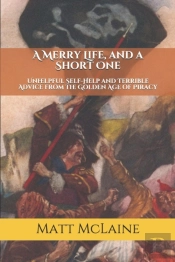 A Merry Life, And A Short One