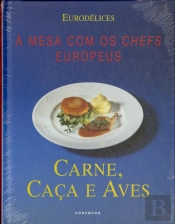 À Mesa com os Chefs Europeus - Carne, Caça e Aves