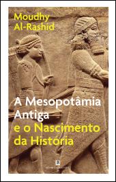 A Mesopotâmia Antiga e o Nascimento da História