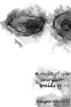 Bertrand.pt - A Mess Of You Everywhere Inside Of Me