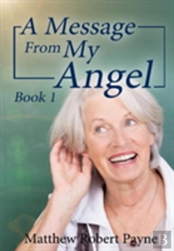 Bertrand.pt - A Message From My Angel: Book 1