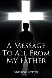 A Message To All From My Father