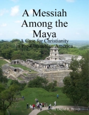 A Messiah Among The Maya