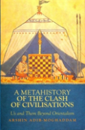 A Metahistory Of The Clash Of Civilisations