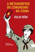 A Metamorfose do Comunismo na China