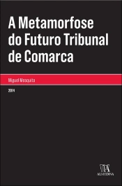 A Metamorfose do Futuro Tribunal de Comarca