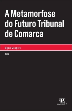 Bertrand.pt - A Metamorfose do Futuro Tribunal de Comarca