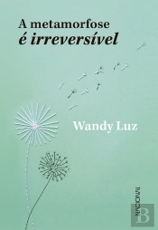 A Metamorfose É Irreversível