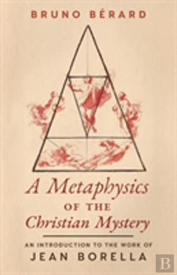 Bertrand.pt - A Metaphysics Of The Christian Mystery