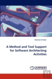 A Method And Tool Support For Software Architecting Activities