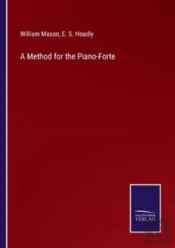 A Method For The Piano-Forte