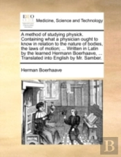 A Method Of Studying Physick. Containing