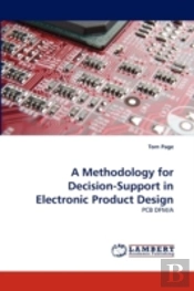 A Methodology For Decision-Support In Electronic Product Design