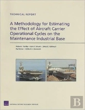 A Methodology For Estimating The Effect Of Aircraft Carrier Operational Cycles On The Maintenance Industrial Base