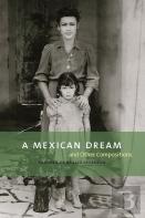A Mexican Dream And Other Compositions