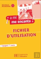 A Mi Me Encanta Espagnol ; 1ere Annee ;  Livre Du Professeur (Edition 2006)